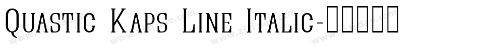 Quastic Kaps Line Italic字体转换